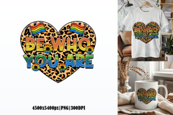 Be Who You Are, LGBT Sublimation Graphic: Design Guide