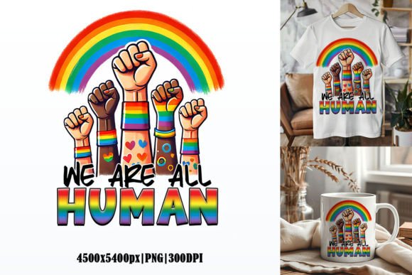 We Are All Human: Unlocking the Power of the LGBT Sublimation Graphic